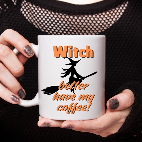 Ceramic Halloween mug with the text 'Witch better have my coffee' in fancy script, perfect for coffee lovers looking to add humor to their spooky season drinks.